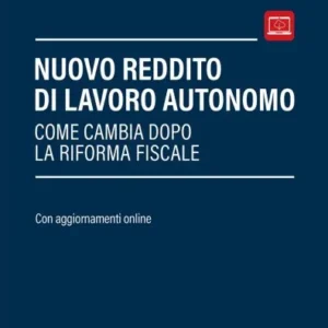 Nuovo Reddito di lavoro autonomo Come cambia dopo la riforma fiscale