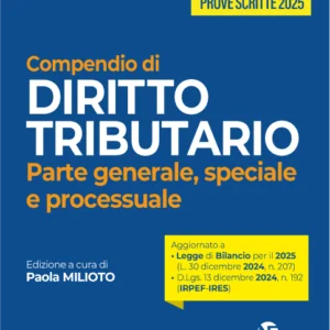 Compendio superiore di Diritto Tributario 2025