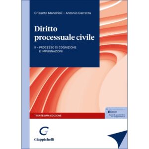 Diritto processuale civile. Vol. II Processo di cognizione e impugnazioni