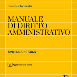 Manuale Maior di Diritto Amministrativo – Parte Generale e Parte Speciale – 2025 – MM3
