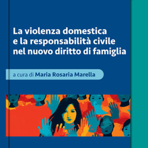 La violenza domestica e la responsabilità civile nel nuovo diritto di famiglia