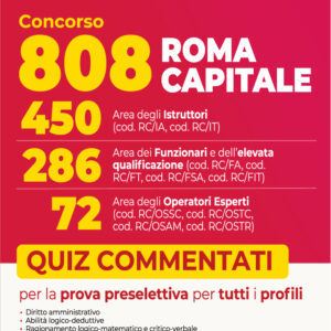 Concorso 808 Roma Capitale. Manuale con Quiz Commentati per la prova preselettiva comune a tutti i profili