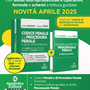 Codice penale e di procedura penale Avanzato, con guide giurisprudenziali e operative, formule e schemi a lettura guidata Aprile 2025
