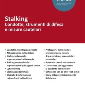 Stalking - Condotte, strumenti di difesa e misure cautelari 2025