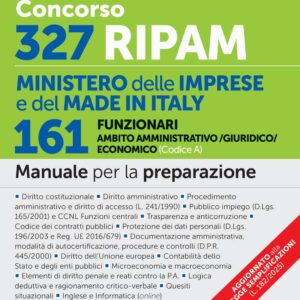 Concorso 327 RIPAM Ministero delle Imprese e del Made in Italy – 161 Funzionari in Ambito Amministrativo/Giuridico/Economico (Codice A) – Manuale – 376