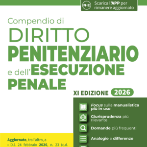 Compendio di diritto Penitenziario e della Esecuzione penale 2026 aggiornato al Decreto sicurezza