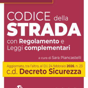 Codice della Strada 2026 in Udienza aggiornato al Decreto Sicurezza