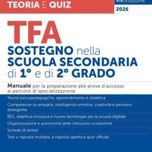 TFA Sostegno nella scuola secondaria di 1° e di 2° grado – Manuale – TF16/1B