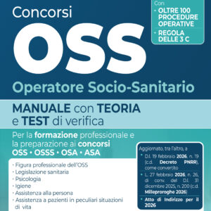 Manuale OSS 2026 Teoria e Quiz per Concorsi e la formazione di Operatore Socio Sanitario (oss, osa, asa)