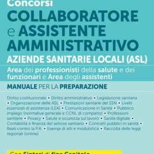 Concorso Collaboratore e Assistente Amministrativo Aziende Sanitarie Locali – Manuale – 320