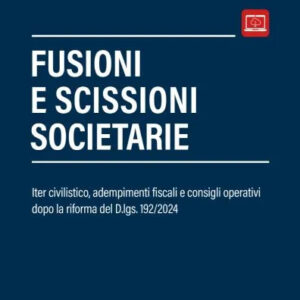 Fusioni e Scissioni Societarie