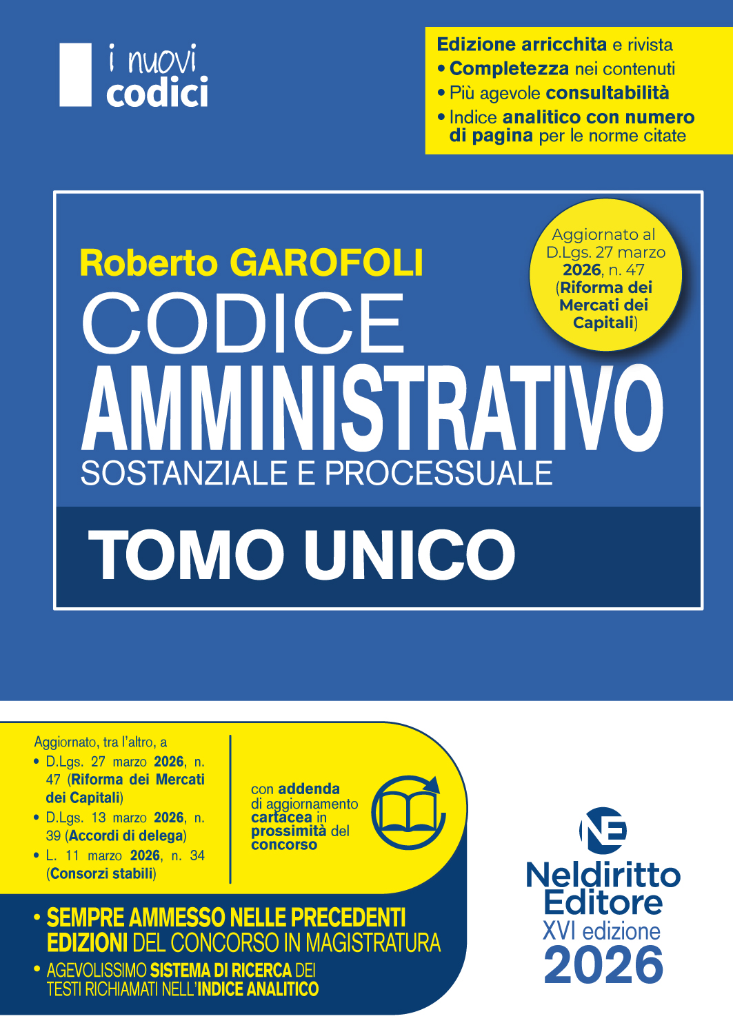 Codice Amministrativo 2026 normativo per il Concorso in Magistratura Neldiritto editore - Tomo Unico