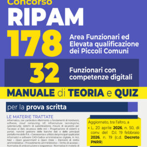 Concorso RIPAM 178 Funzionari dei piccoli Comuni 32 Funzionari con Competenze digitali Manuale di teoria
