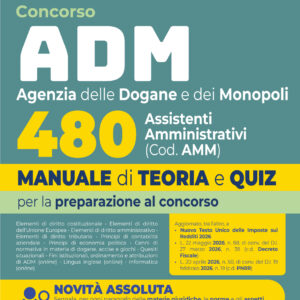 Concorso ADM Agenzia delle Dogane e dei Monopoli 480 Assistenti Amministrativi Manuale di teoria e quiz 2026