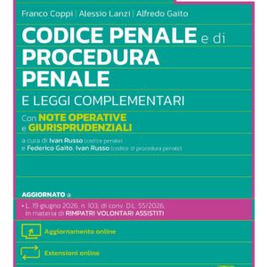 Codice Penale e Codice di Procedura Penale e leggi complementari – Con note operative e giurisprudenziali – TOP II/2026 – CTP