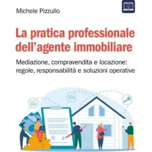La pratica professionale dell’agente immobiliare