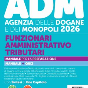 Concorso ADM Agenzia delle Dogane e Monopoli 2026 – Funzionari Amministrativo Tributari – Manuale – 322